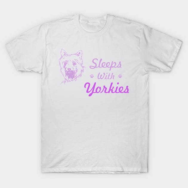 Sleeps With Yorkies T-Shirt by veerkun